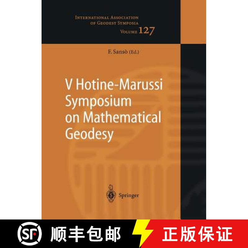 【3-4周达】V Hotine-Marussi Symposium on Mathematical Geodesy : Matera, Italy June 17-21, 2003 [9783642060281]