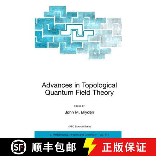 【3-4周达】Advances in Topological Quantum Field Theory: Proceedings of the NATO Adavanced Research W... [9781402027703]