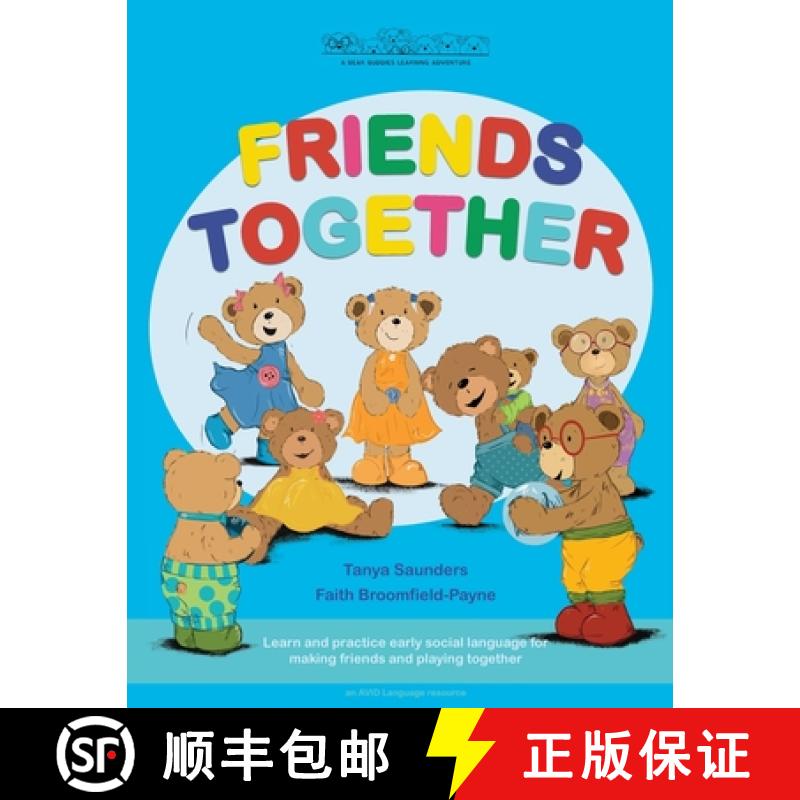 【3-4周达】Friends Together: A Bear Buddies Learning Adventure: learn and practice early social langu... [9781913968069]