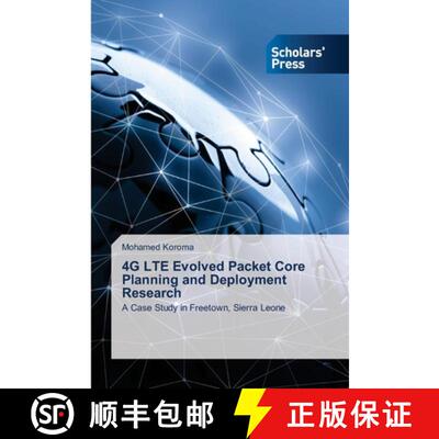 预订 4G LTE Evolved Packet Core Planning and Deployment Research [9786138933922]