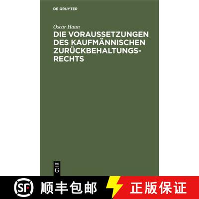 【3-4周达】精装 Die Voraussetzungen Des Kaufmännischen Zurückbehaltungsrechts: (§§ 369, 379 Hgb.) [9783112448731]