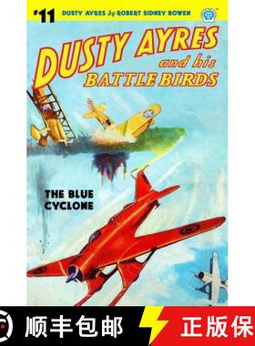 【3-4周达】Dusty Ayres and His Battle Birds #11: The Blue Cyclone [9781618272966]
