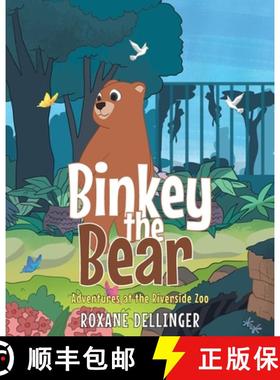 预订 Binkey the Bear: Adventures at the Riverside Zoo [9781645319863]