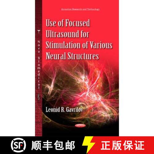 【3-4周达】精装 Use of Focused Ultrasound for Stimulation of Various Neural Structures [9781629489292]