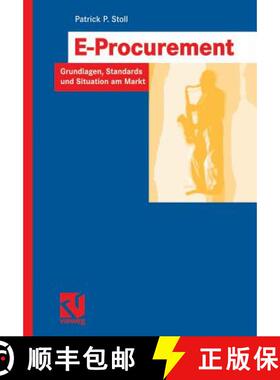【3-4周达】E-Procurement: Grundlagen, Standards Und Situation Am Markt [9783834802699]
