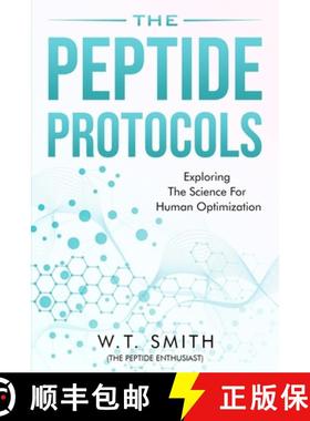 【3-4周达】The Peptide Protocols: Exploring the Science for Human Optimization: Exploring the [9798349345241]