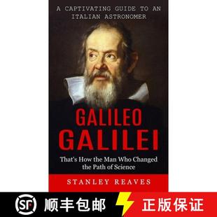 How Astronomer Italian the Chan... Man Who 9781774858059 Captivating 4周达 Galileo Guide Galilei That