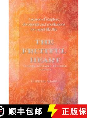 【3-4周达】The Fruitful Heart ~ October ~ November ~ December: A season of scripture devotionals and ... [9798991486057]