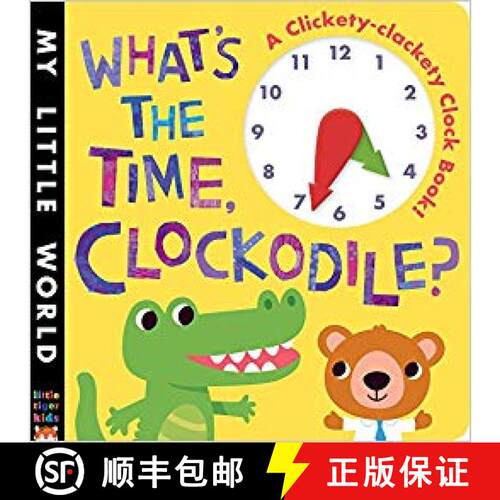 精装 What's the Time, Clockodile 鳄鱼，鳄鱼几点了 儿童宝宝早教启蒙英文原版绘本 时钟认知 [9781848959644]