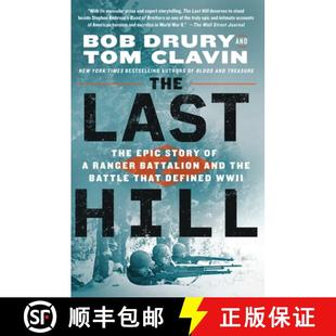 预订 Ranger That Battalion and Epic WWII 9781250247186 Hill Story Battle the Defined Last The