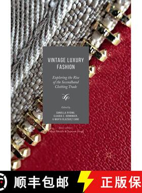 【3-4周达】Vintage Luxury Fashion : Exploring the Rise of the Secondhand Clothing Trade [9783030101411]