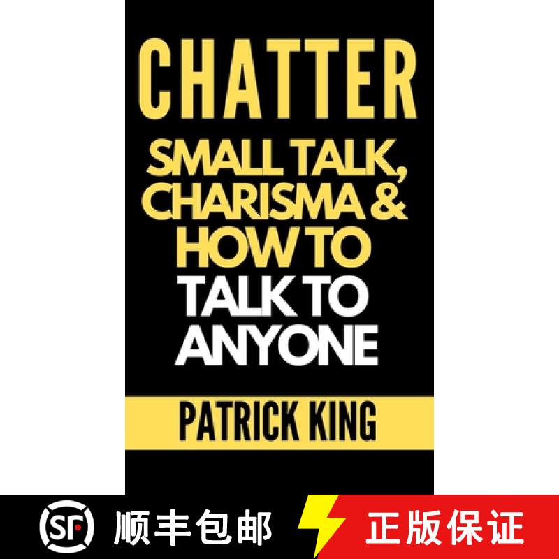 【3-4周达】Chatter: Small Talk, Charisma, and How to Talk to Anyone (The People Skills, Communication... [9781647430825]