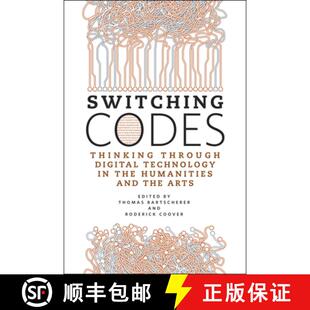 Codes Digital Switching and 9780226038308 Humanities Thinking 4周达 Technology Through Arts the