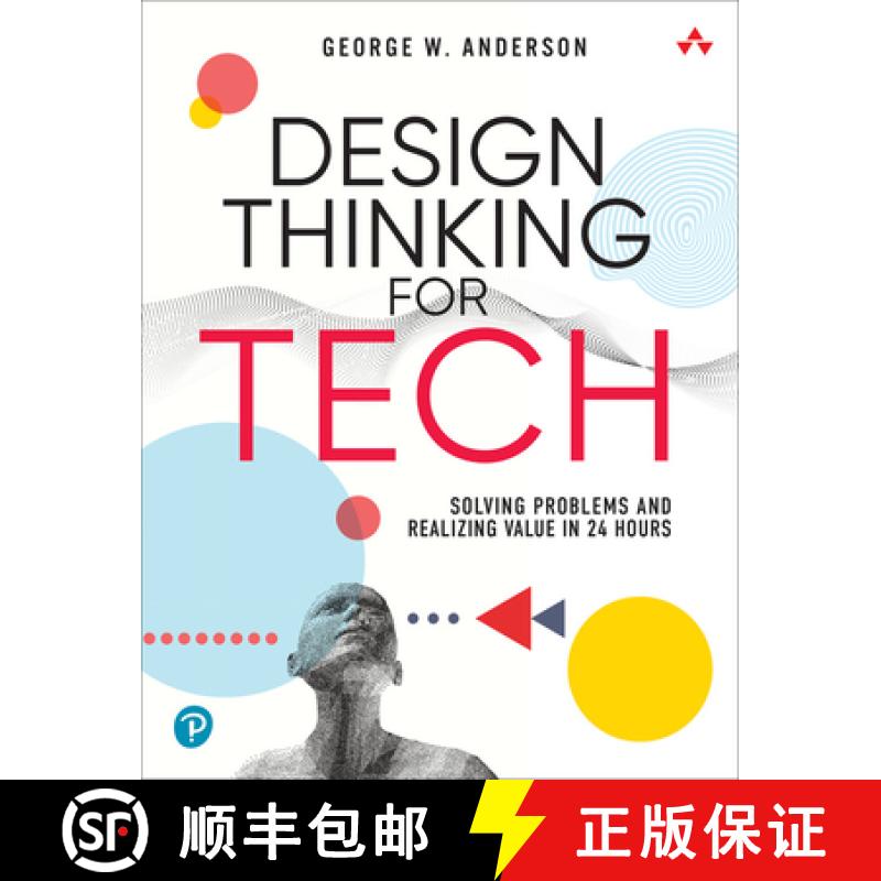 【3-4周达】Design Thinking for Tech: Solving Problems and Realizing Value in 24 Hours [9780137933037]