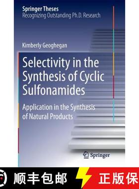【3-4周达】Selectivity in the Synthesis of Cyclic Sulfonamides : Application in the Synthesis of Natu... [9783319364315]