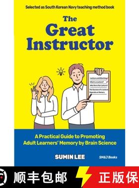 预订 The Great Instructor: A Practical Guide to Promoting Adult Learners' Memory by Brain Science [9791197806506]