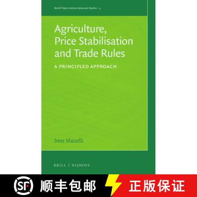 预订 精装 Agriculture, Price Stabilisation and Trade Rules: A Principled Approach [9789004314238]