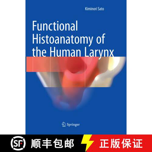 【3-4周达】Functional Histoanatomy of the Human Larynx [9789811354359]