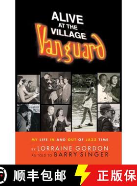【3-4周达】Alive at the Village Vanguard : My Life In and Out of Jazz Time [9780634073991]