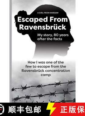 【3-4周达】Escaped From Ravensbrück: How I Was One Of The Few To Escape From The Ravensbrück Concen... [9781446141595]