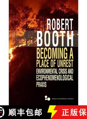 【3-4周达】Becoming a Place of Unrest: Environmental Crisis and Ecophenomenological Praxis [9780821424568]