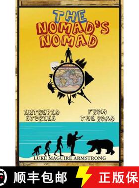 【3-4周达】The Nomad's Nomad: Intrepid Stories From The Road [9780692341650]