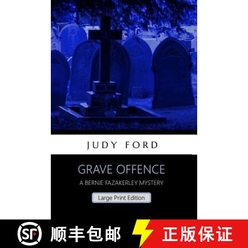 【3-4周达】Grave Offence (Large Print Edition): A Bernie Fazakerley Mystery [9781911083313]