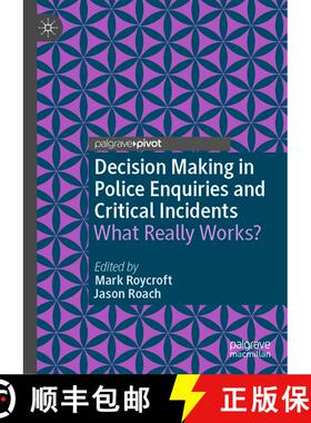 【3-4周达】Decision Making in Police Enquiries and Critical Incidents : What Really Works? [9781349958467]