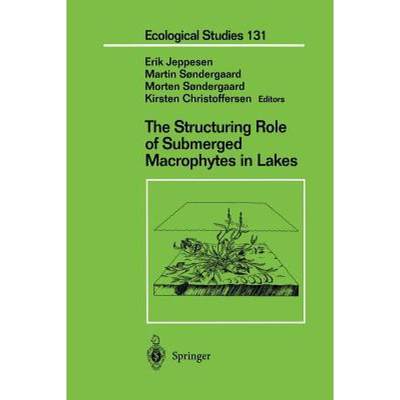 【4周达】The Structuring Role of Submerged Macrophytes in Lakes [9781461268710]