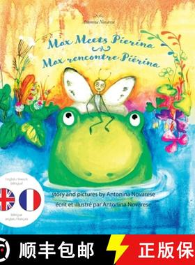 【3-4周达】Max Meets Pierina / Max rencontre Piérina: English / French Bilingual Children's Picture ... [9782902718252]