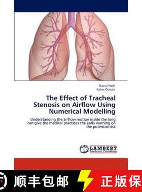 预订 The Effect of Tracheal Stenosis on Airflow Using Numerical Modelling [9783848419814]