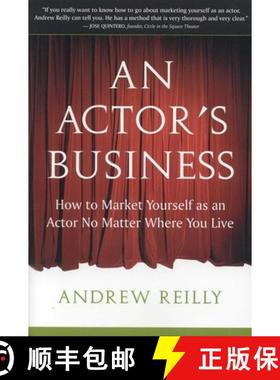 【3-4周达】An Actor's Business: How to Market Yourself as an Actor No Matter Where You Live [9781591810209]