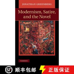 Modernism Satire and Novel 4周达 the 9781107008496
