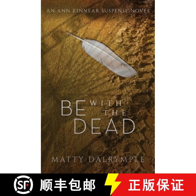 【3-4周达】Be with the Dead: An Ann Kinnear Suspense Novel [9781959882015]