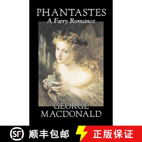 【3-4周达】精装 Phantastes, A Faerie Romance by George Macdonald, Fiction, Classics, Action & Adventure [9781603128193]