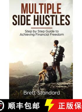 预订 Multiple Side Hustles: Step by Step Guide to Achieving Financial Freedom [9781951345136]