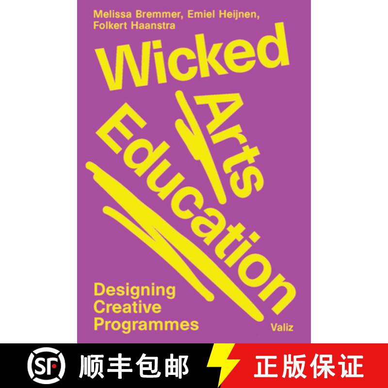 【4周达】Wicked Arts Education: Designing Creative Programmes [9789493246386]