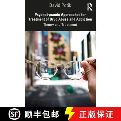 【3-4周达】Psychodynamic Approaches for Treatment of Drug Abuse and Addiction : Theory and Treatment [9780367087029]