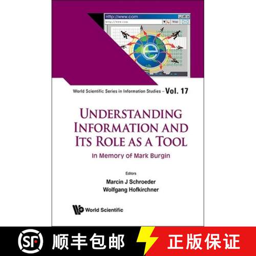 预订 精装 Understanding Information And Its Role As A Tool: In Memory Of Mark Burgin [9789811294914]