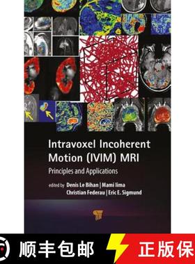 【3-4周达】Intravoxel Incoherent Motion (IVIM) MRI : Principles and Applications [9789814800198]