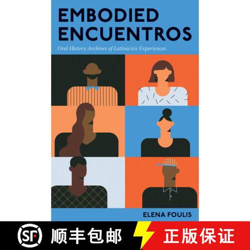 【3-4周达】Embodied Encuentros: Oral History Archives of Latina/o/e Experiences [9780814259818]