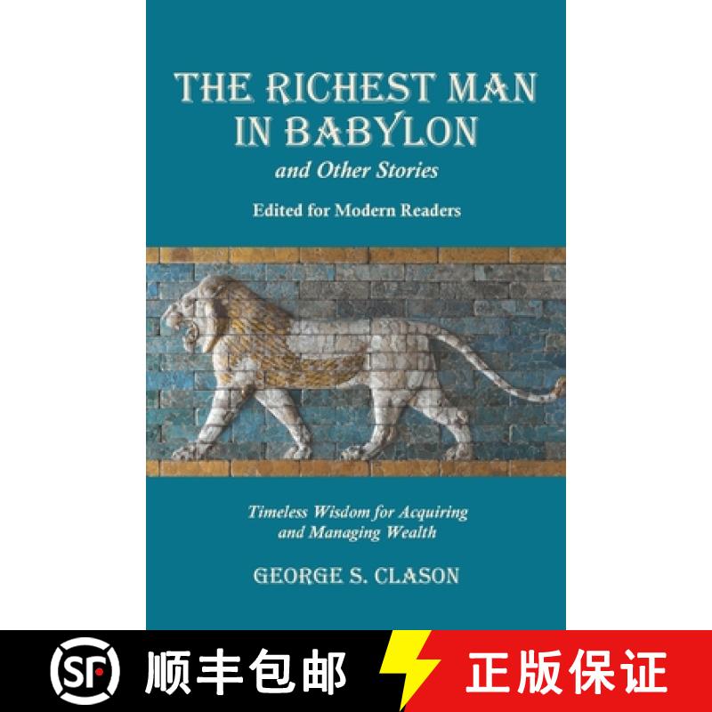 【2-3周达】The Richest Man in Babylon and Other Stories, Edited for Modern Readers: Timeless Wisdom f... [9781434104458]