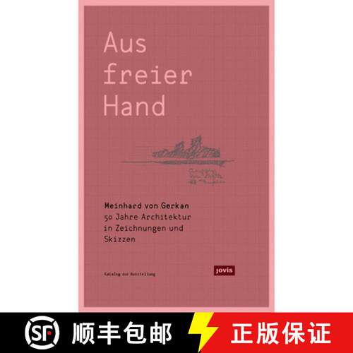 【3-4周达】精装 Meinhard Von Gerkan - Aus Freier Hand.: 50 Jahre Architektur in Zeichnungen Und Skizzen [9783868593761]
