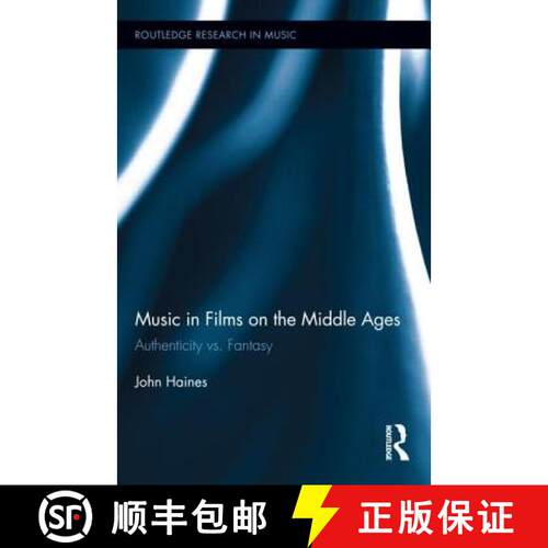 【3-4周达】精装 Music in Films on the Middle Ages : Authenticity vs. Fantasy [9780415824125]