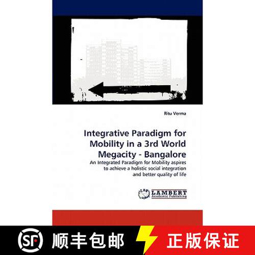 预订 Integrative Paradigm for Mobility in a 3rd World Megacity - Bangalore [9783838379425]