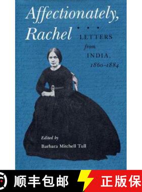 【3-4周达】精装 Affectionately, Rachel: Letters from India, 1860-1884 [9780873384636]