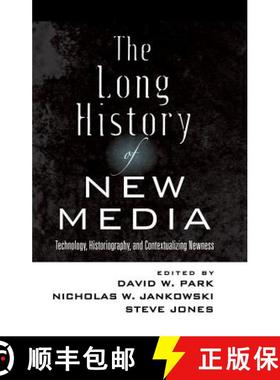 【3-4周达】The Long History of New Media : Technology, Historiography, and Contextualizing Newness [9781433114410]