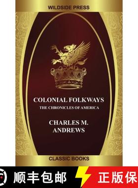 【3-4周达】Colonial Folkways: The Chronicles of America [9781479450121]