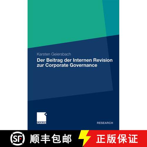 【3-4周达】Der Beitrag der Internen Revision zur Corporate Governance: Eine ökonomische Analyse vor ... [9783834928856]