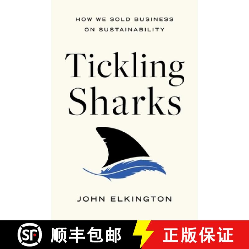 【3-4周达】Tickling Sharks: How We Sold Business on Sustainability [9781639080885]
